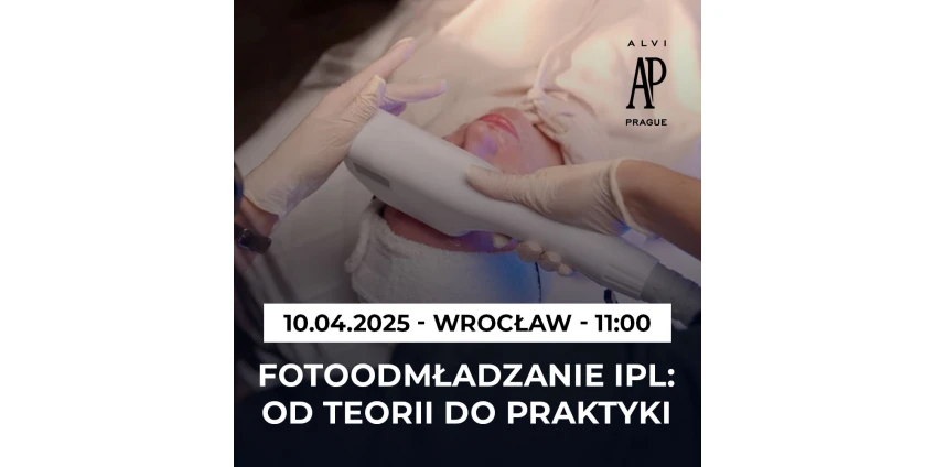 Warsztaty z fotoodmładzania IPL we Wrocławiu – odkryj nowe możliwości w kosmetologii