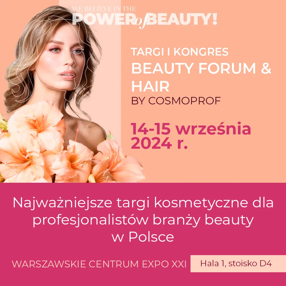 Targi i Kongres BEAUTY FORUM & HAIR 2024. WARSZAWSKIM CENTRUM EXPO XXI